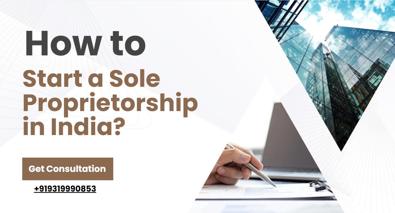 Comprehensive Guide on How to Set Up a Sole Proprietorship Firm